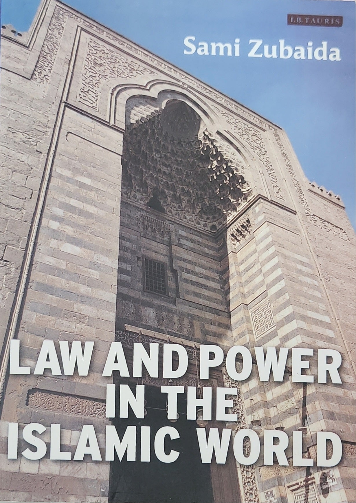 Law and Power in the Islamic World - Oakmont Books