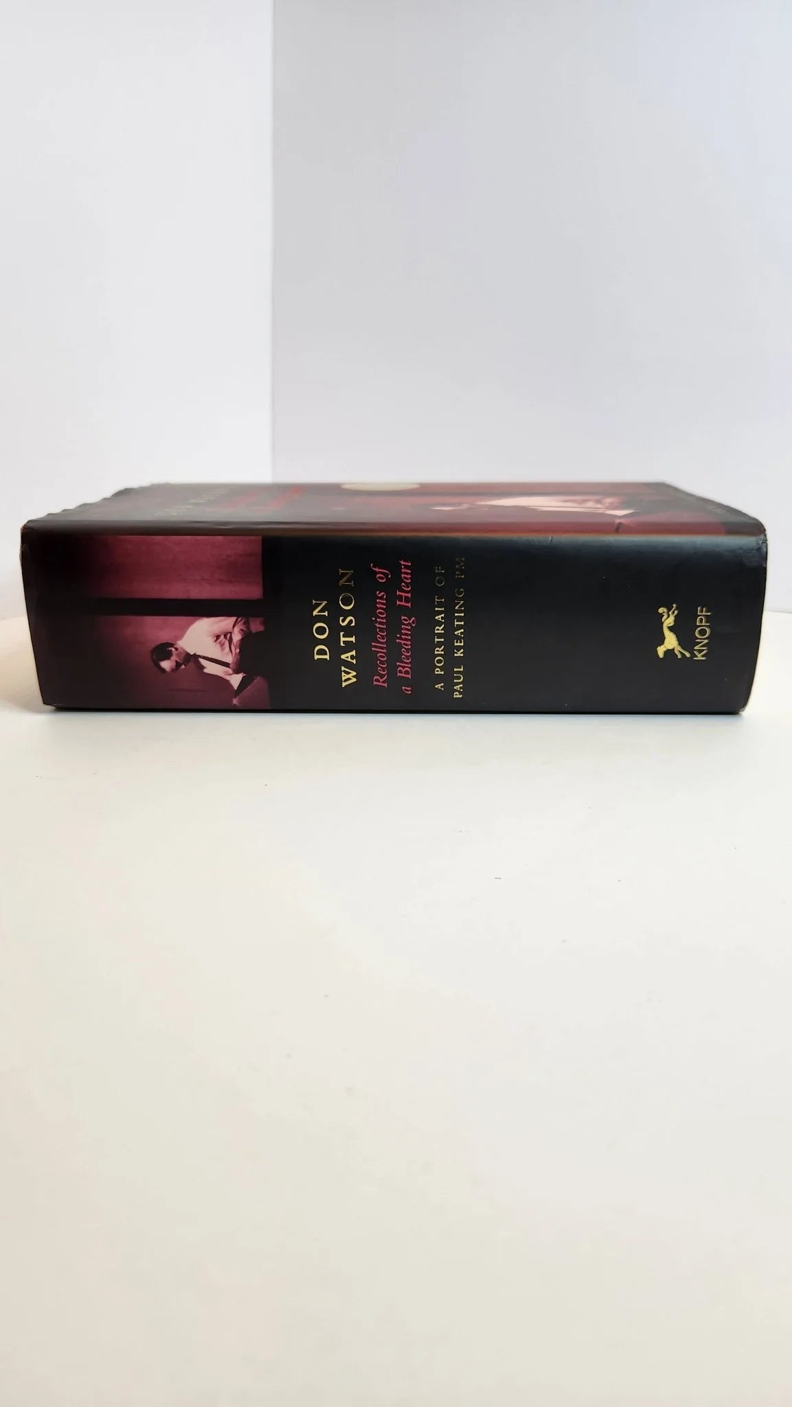 Recollections Of A Bleeding Heart. A Portrait of Paul Keating PM - Oakmont Books